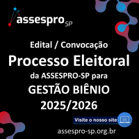 Edital de Convocação para o início do processo eleitoral da ASSESPRO-SP para Diretoria da Gestão do Biênio 2025/2026